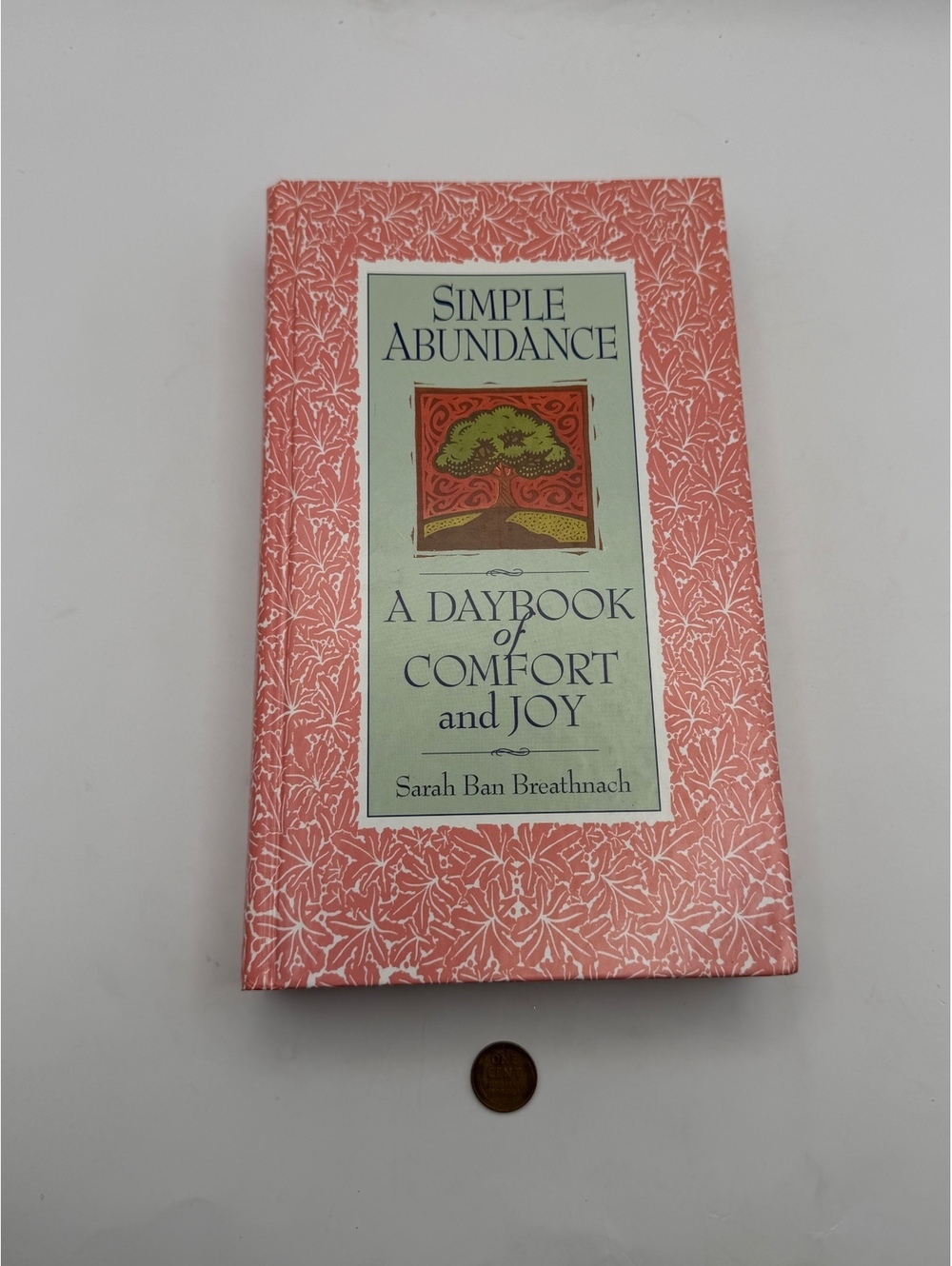 Simple Abundance A Daybook of Comfort and Joy hardcover